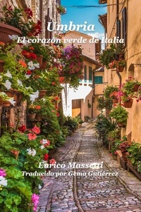 Amazon livres audio télécharger ipod Umbria El corazón verde de Italia (Litterature Francaise) DJVU ePub PDF par Enrico Massetti