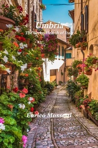 Télécharger des livres gratuits Umbria The Green Heart of Italy FB2 PDF en francais par Enrico Massetti 9798215239483