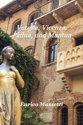 Enrico Massetti - Verona, Vicenza, Padua, und Mantua.