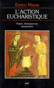 L'Action Eucharistique. Origine, Developpement, Interpretation