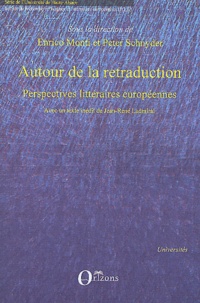 Enrico Monti et Peter Schnyder - Autour de la retraduction - Perspectives littéraires européennes.