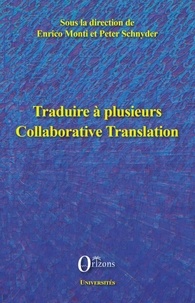 Enrico Monti et Peter Schnyder - Traduire à plusieurs - Collaborative translation.