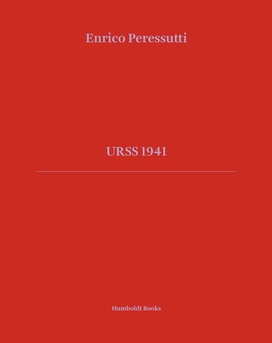 Enrico Peressutti et Alberto Saibene - Urss 1941.
