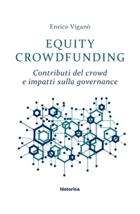 Enrico Viganò - Equity Crowdfunding - Contributi del crowd e impatti sulla governance.