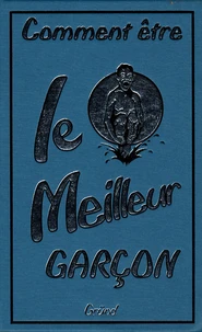 Comment être le meilleur garçon