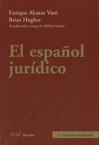 Enrique Alcaraz Varo et Brian Hughes - El español jurídico.