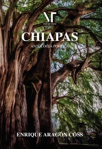 Livres anglais en ligne gratuits à télécharger Chiapas: Antología poética 9798223335399 par Enrique Aragón Coss, Librerío editores, Voz de Tinta