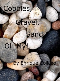  Enrique Collazo - Cobbles, Gravel, Sand, ... Oh My!.