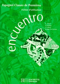 Enrique Cunat et Hélène Knafou - Espagnol 1ere Encuentro. Fichier D'Utilisation.