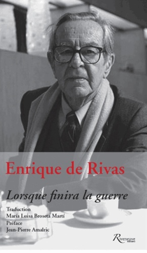 Enrique de Rivas - Lorsque finira la guerre.