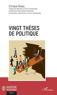Enrique Dussel - Vingt thèses de politique.