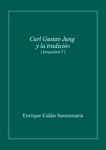 Enrique Galán - Carl Gustav Jung y la tradición - Junguiana 7.