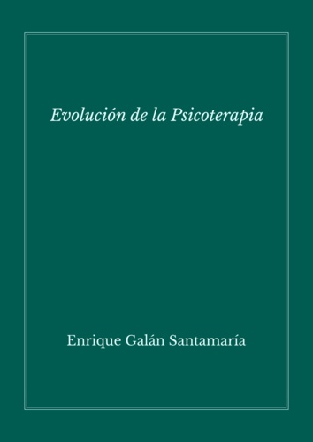Enrique Galán - Evolución de la psicoterapia - Clínica 3.