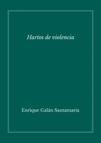 Hartos de violencia