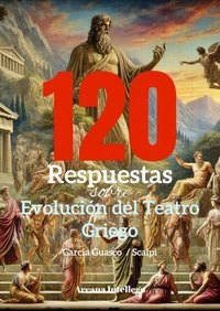 120 Respuestas sobre Evolución del Teatro Griego