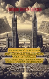  Enrique García Guasco - An Enevedoù dleet gant tourelloù glas war zervenoù gwer ha smaragd. - Poesía en dos vías, #1.