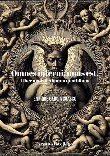  Enrique García Guasco - Omnes inferni, unus est:  liber maledictionum quotidiana. - Complete Poetry, #1.