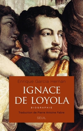 Ignace de Loyola  édition revue et augmentée