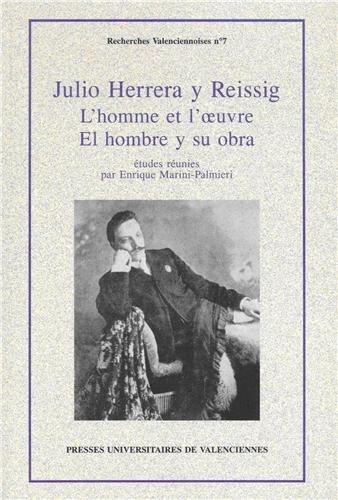 Enrique Marini-Palmieri - Julio Herrera y Reissig - L'homme et l'oeuvre.