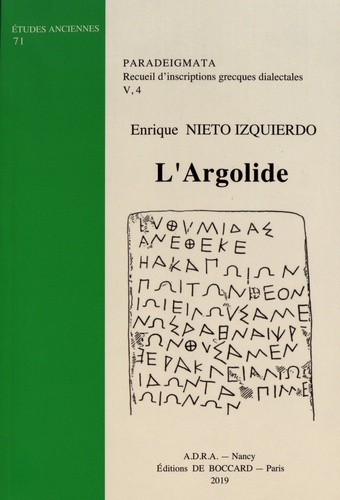 Enrique Nieto Izquierdo - Paradeigmata : recueil d'inscriptions grecques dialectales - Volume 4, L'Argolide.