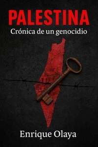 Palestina.  Crónica de un genocidio