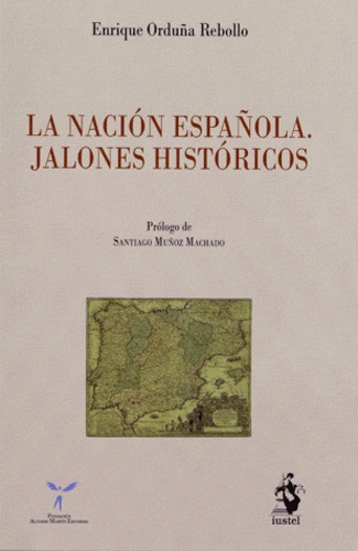Enrique Orduña Rebollo - La nacion Espanola - Jalones Historicos.