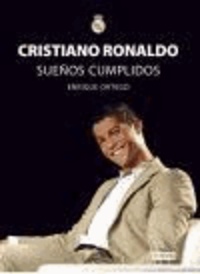Enrique Ortego Rey - Cristiano Ronaldo : (sueños cumplidos).