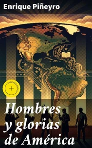 Hombres y glorias de América