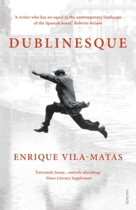 Enrique Vila-Matas et Anne McLean - Dublinesque.