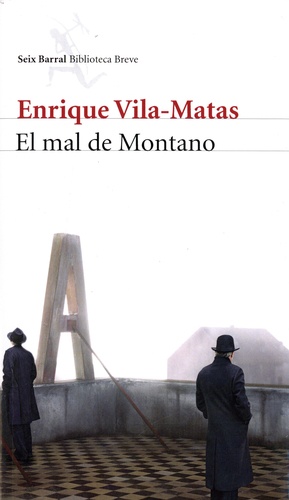 Enrique Vila-Matas - El mal de Montano.