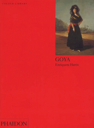 Enriqueta Harris - Goya. Edition En Anglais.