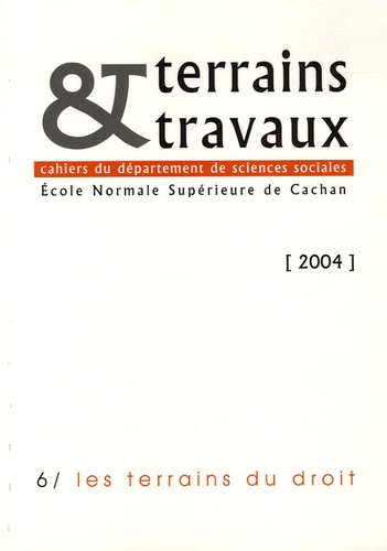 Cécile Vigour et Jérôme Pélisse - Terrains & travaux N° 6/2004 : Les terrains du droit.
