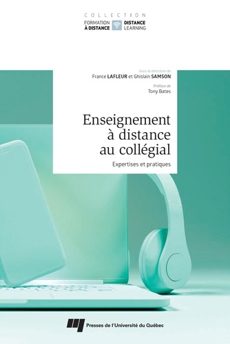 France Lafleur - Enseignement à distance au collégial - Expertises et pratiques.