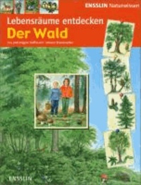 Ensslin Naturwissen - Lebensräume entdecken / Der Wald.