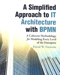 A Simplified Approach to IT Architecture with BPMN