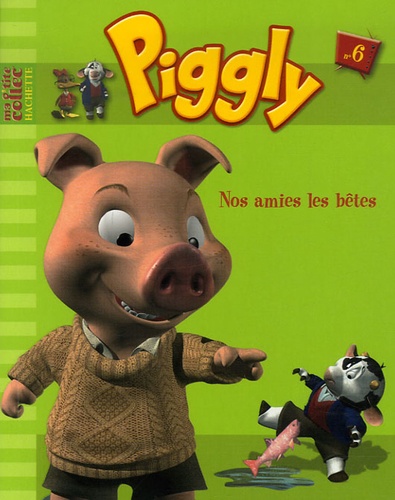  Entara Limited - Piggly et ses amis Tome 6 : Nos amies les bêtes.