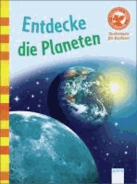 Entdecke die Planeten - Der Bücherbär: Sachwissen für Erstleser.