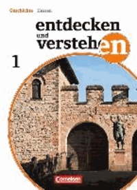 Entdecken und Verstehen 01. Schülerbuch .Realschule und Gesamtschule Hessen - Von der Urgeschichte bis zum Beginn des Mittelalters.