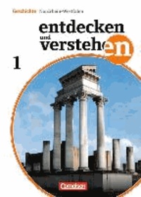 Entdecken und Verstehen 01. Schülerbuch. Realschule und Gesamtschule Nordrhein-Westfalen - Von der Urgeschichte bis zum Beginn des Mittelalters..