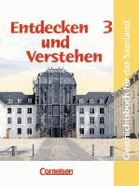 Entdecken und Verstehen 3. Schülerbuch. Saarland. Neubearbeitung - Geschichtsbuch für Klasse 9/10. Vom Ende des 1. Weltkrieges bis zur Gegenwart.