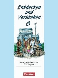 Entdecken und Verstehen 6. Geschichtsbuch für Thüringen - Vom Römischen Reich bis zum Frühmittelalter.