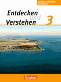 Entdecken und Verstehen - Gesellschaftslehre/Weltkunde 3: 9./10. Schuljahr. Schülerbuch - Hamburg, Mecklenburg-Vorpommern, Niedersachsen und Schleswig-Holstein.