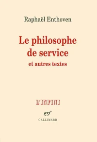 Le philosophe de service et autres textes