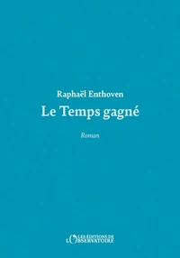 Le temps gagné