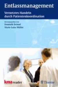 Entlassmanagement - Vernetztes Handeln durch Patientenkoordination.
