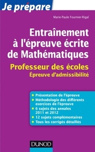 Entraînement à l'épreuve écrite de Mathématiques - Professeur des écoles.