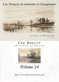  Entre-deux-mers - Leo Drouyn, la Mémoire et l'Imaginaire - Volume 24.
