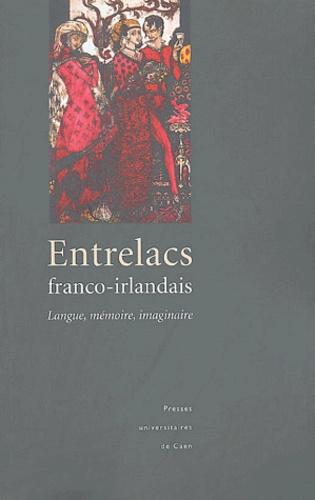 Entrelacs franco-irlandais : langue, mémoire, imaginaire