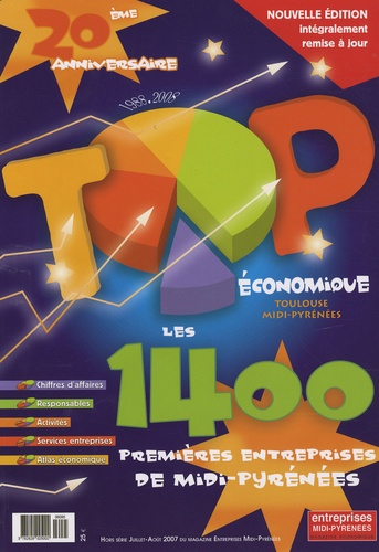 François Junca - Top Economique Août 2007, hors-séri : Les 1400 premières entreprises de Midi-Pyrénées.