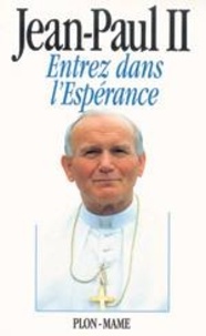  Jean-Paul II - Entrez dans l'espérance.
